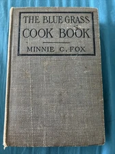 The Blue Grass Cook Book MINNIE C. FOX First Edition 1st Printing 1904
