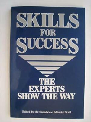 Skills For Success The Experts Show The Way by Editor