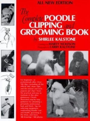 Complete Poodle Clipping and Grooming Book 9780876052679|