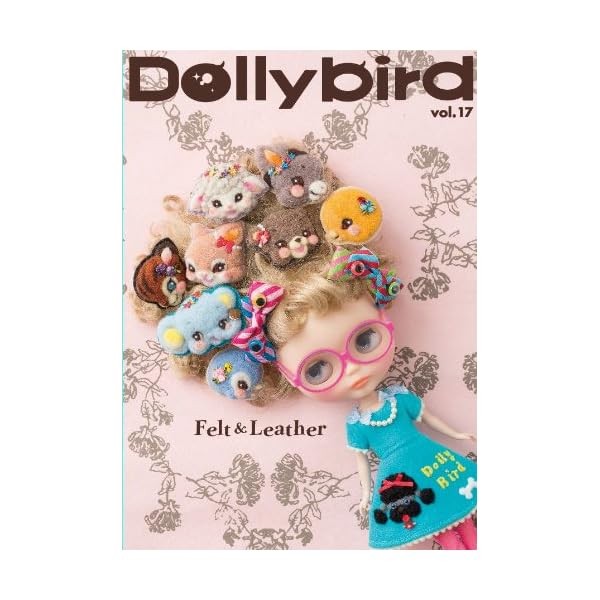 Dollybird vol.17 FELT&LEATHER How to Make Doll clothes & Accessories Book Ja FS