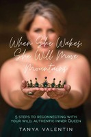 Tanya Valentin | When She Wakes She Will Move Mountains | Taschenbuch | Englisch