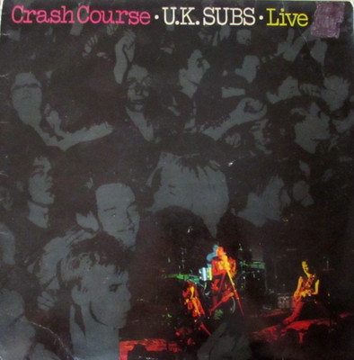 UK SUBS Crash Course Live PUNK UK 33T + 12'' Maxi. Nur für den Export.