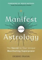 Manifest With Astrology | The Secret To Your Unique Manifesting Superpower