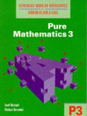Pure Mathematics: No. 3 (Heinemann Modular Mathematics for Londo