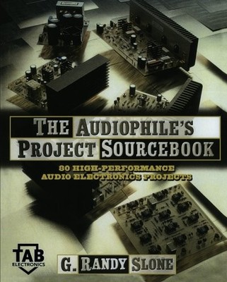 Audiophile's Project Sourcebook 80 High-Performance Audio Electronics Projects