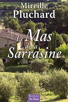 Mas de la Sarrasine (le) von Mireille Pluchard | Buch | Zustand akzeptabel