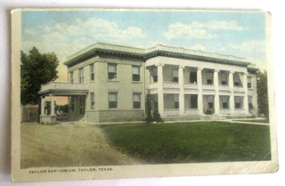Vintage 1915 prelinen postcard of Taylor Sanitarium Taylor Texas