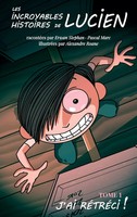 Pascal Marc (U. A.) | Les Incroyables Histoires De Lucien | Taschenbuch (2021)
