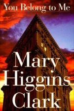 You Belong to Me - Hardcover By Clark, Mary Higgins - GOOD