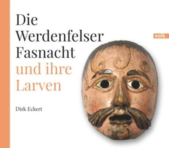 Thumbnail - Die Werdenfelser Fasnacht Und Ihre Larven Dirk Eckert Buch 432 S.