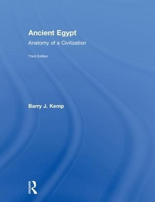 Ancient Egypt: Anatomy of a Civilization by Barry J. Kemp (English) Hardcover Bo