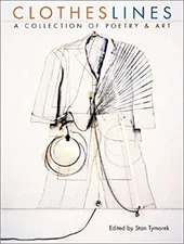 Clotheslines : A Collection of Poetry and Art Hardcover Stan Tymo