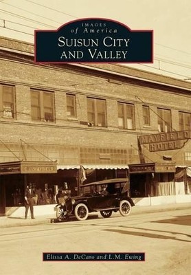 Elissa A. Decaro L. M. Ewing Suisun City and Valley (Taschenbuch) (US IMPORT)