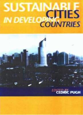 Sustainable Cities in Developing Countries By Cedric Pugh