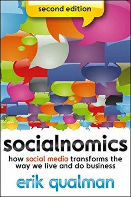 Socialnomics: How Social Media Transforms the Way We Live and D 