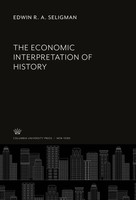 Edwin R. A. Seligman | The Economic Interpretation Of History | Buch | Englisch