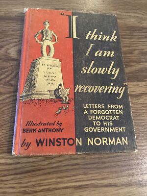 I think I am Slowly Recovering, Winston Norman 1934 HC John Day , First edition