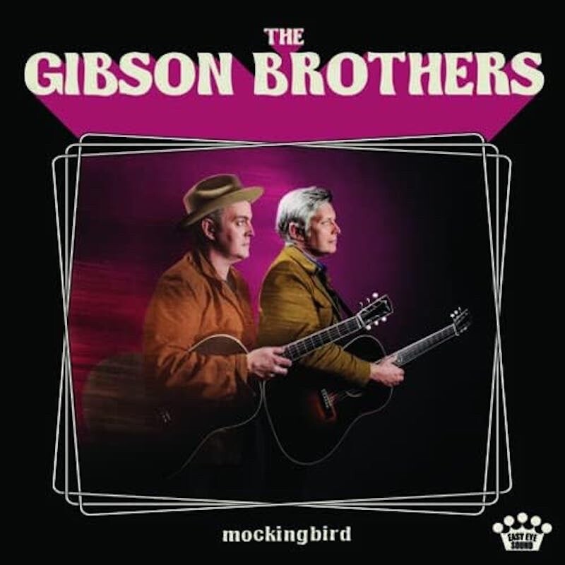 The Gibson Brothers - Mockingbird (CD, 2018) New Sealed Condition