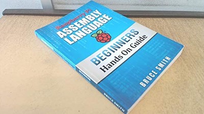 Raspberry Pi Assembly Language Beginne..., Smith, Bruce