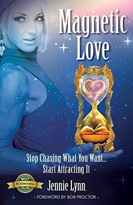 Magnetic Love: Stop Chasing What You W..., Lynn, Jennie