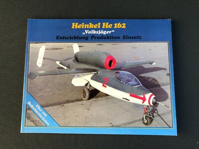 Heinkel He 162 ��Volksj�ger�� Entwicklung. Produktion. Einsatz development