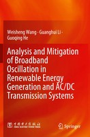 Analysis And Mitigation Of Broadband Oscillation In Renewable Energy...