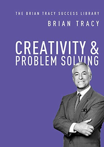 Creativity & Problem Solving (The Brian Tracy Success Library) - Image 3