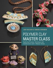 Polymer Clay Master Class: Exploring Process, Technique, and Collaboration with