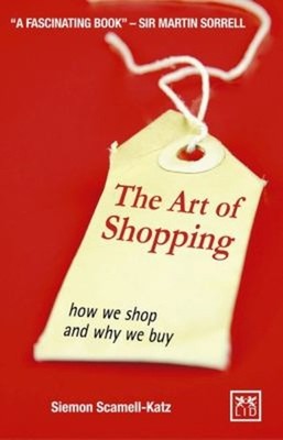 Die Kunst Des Einkaufen: How We Shop And Why We Kaufen Hardcover Siemon