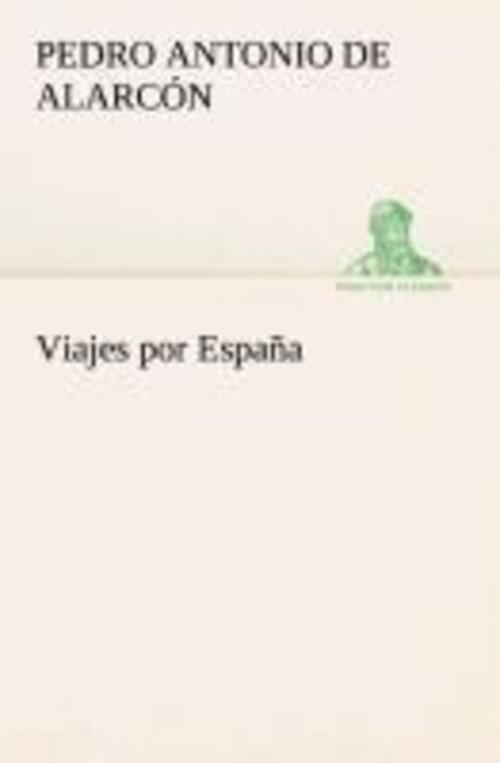 Thumbnail - Viajes Por España | Pedro Antonio De Alarcón | Taschenbuch | Paperback
