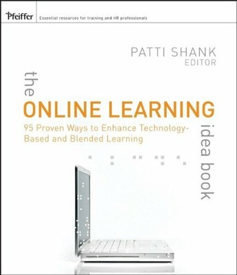 The Online Learning Idea Book: 95 Proven Ways to Enhance Technolo by  0787981680