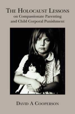 The Holocaust Lessons on Compassionate Parenting and Ch - Paperback NEW Cooperso