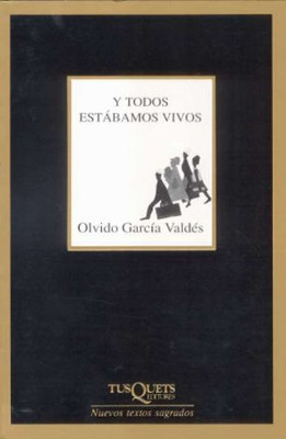 Y todos est�bamos vivos - Hardback NEW Vald�s, Olvido  19 05 2014