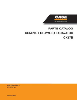 Case CX17B Compact Crawler Excavator Parts Catalog Manual Exploded Diagrams Book