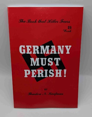 Germany Must Perish! - Theodore N. Kaufman - Paperback New & Unread