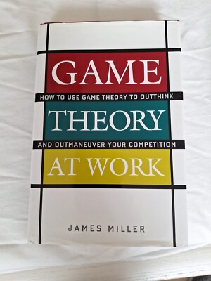 James Miller Game Theory At Work