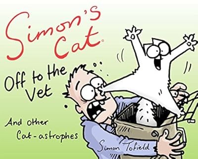 Simons Cat: Off to the Vet . . . and Other Cat-astrophes, Tofield, Simon, Used; 