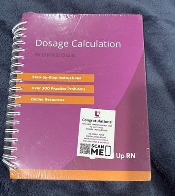 Dosage Calculation Workbook - Includes Online Digital Companion Explanation 