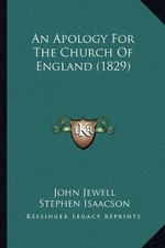 AN APOLOGY FOR THE CHURCH OF ENGLAND (1829) By John Jewell & Stephen Isaacson VG