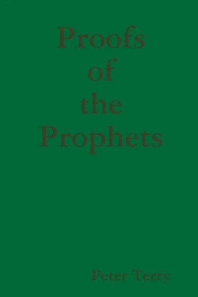 Peter Terry | Proofs Of The Prophets | Taschenbuch | Englisch (2008)-image