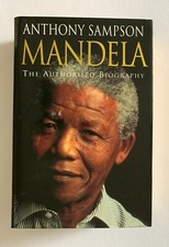 Mandela: The Authorised Biography, Anthony Sampson, First Eng. Ed., 1999, Signed