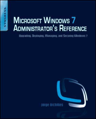 Microsoft Windows 7 Administrator's Reference Orchilles Paperback Syngress