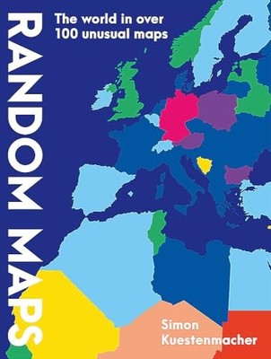 Random Maps: The World in Over 100 ..., Kuestenmacher, 