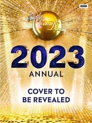 Offizielles Strictly Come Dancing Jahrbuch 2023 Hardcover Alison Malon
