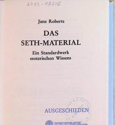 Das Seth-Material : e. Standardwerk esoter. Wissens. Roberts, Jane: