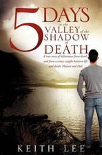 5 days in the valley of the shadow of death by Keith Lee (English) Paperback Boo