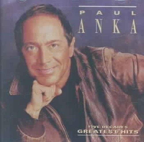 Five Decades Of Greatest Hits by Paul Anka [Audio CD]