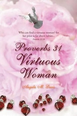 Angela M Lewis Proverbs 31 Virtuous Woman (Taschenbuch)