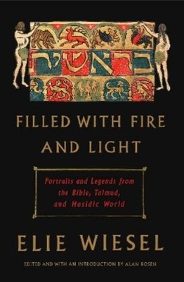 Elie Wiesel Filled with Fire and Light (Gebundene Ausgabe) (US IMPORT)