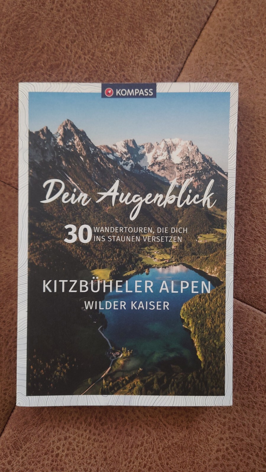 Kompass Dein Augenblick Kitzbüheler Alpen & Wilder Kaiser